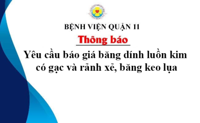 Thông báo Yêu cầu báo giá băng dính luồn kim có gạc và rảnh xẻ, băng keo lụa